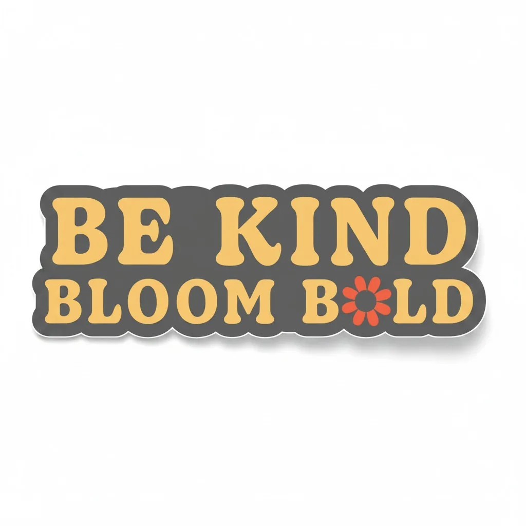 Be Kind Goods waterproof vinyl sticker featuring the text Be Kind Bloom Bold in a retro font with a small red flower.