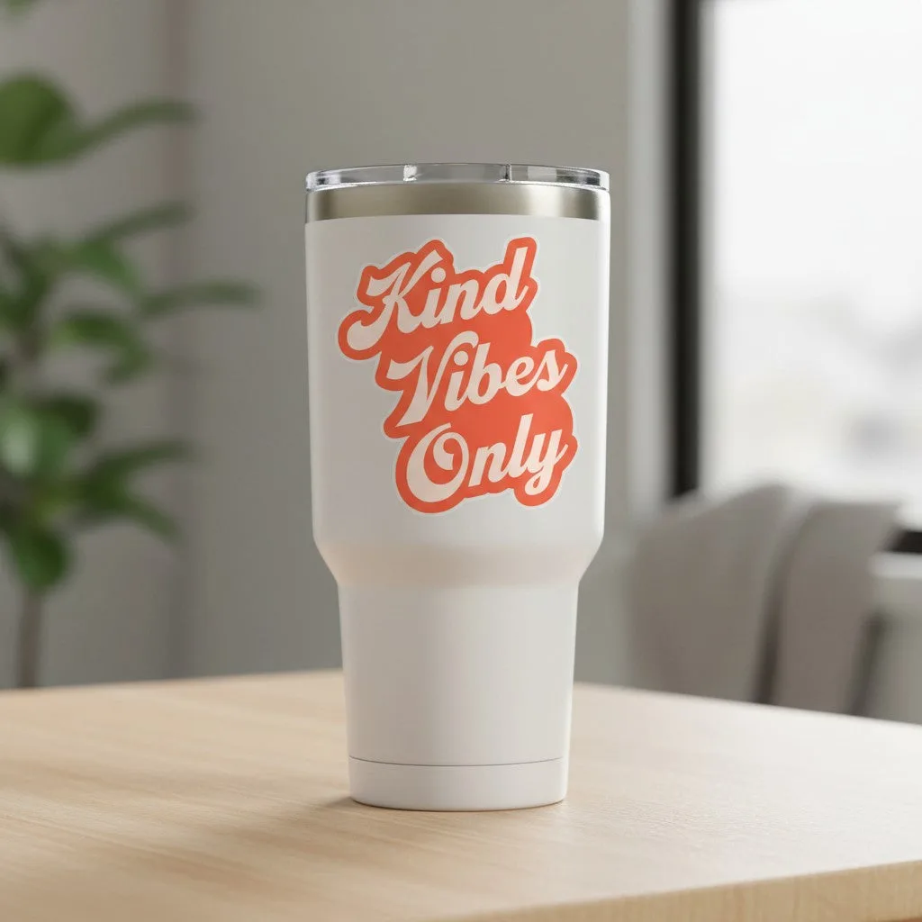 Be Kind Goods Kind Vibes Only vinyl sticker in orange retro font applied to a white stainless steel tumbler